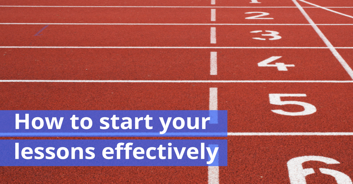How to start your lessons effectively