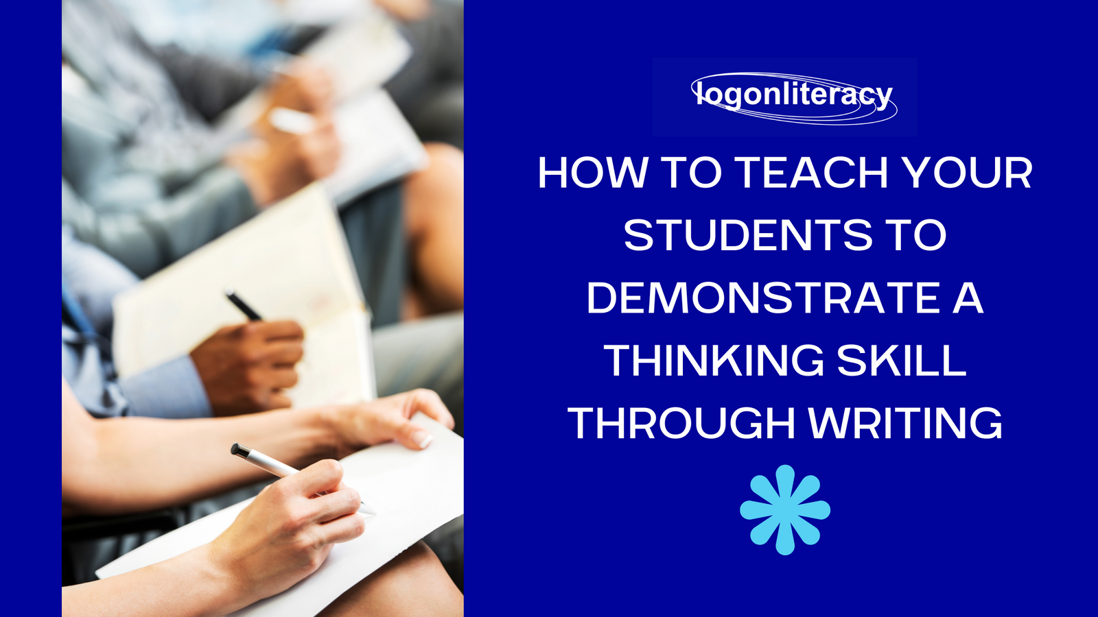 How to teach your students to demonstrate a thinking skill through writing