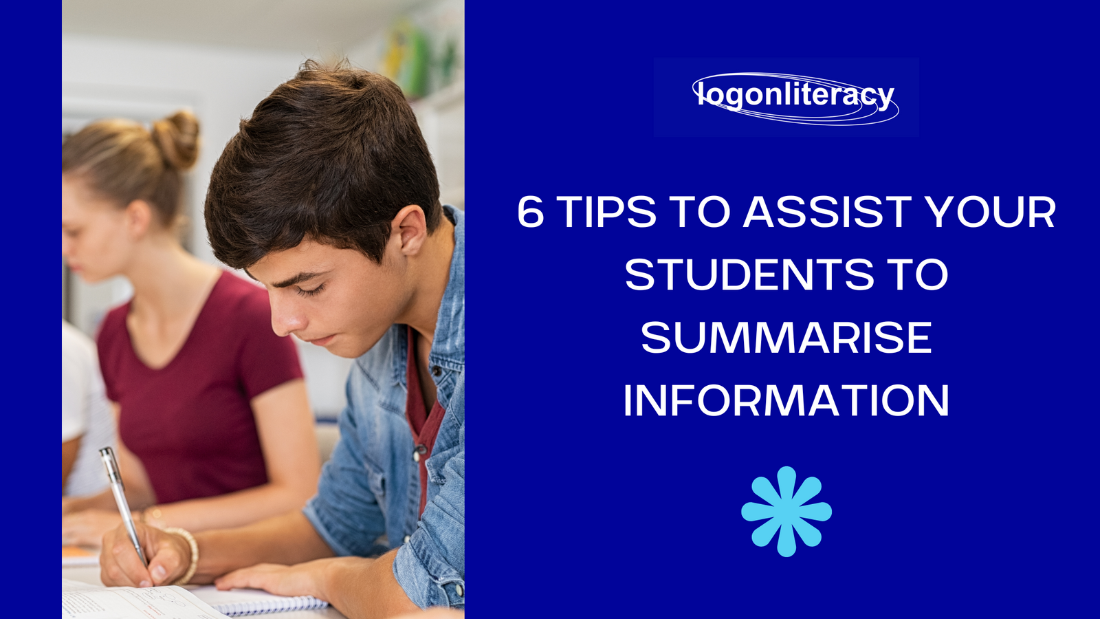 6 tips to assist your students to summarise information