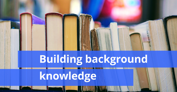 Building background knowledge - logonliteracy