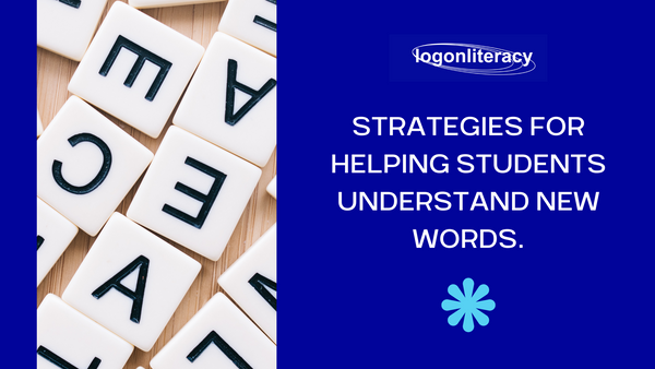 Student Learn Words Strategies for helping students understand new words - logonliteracy