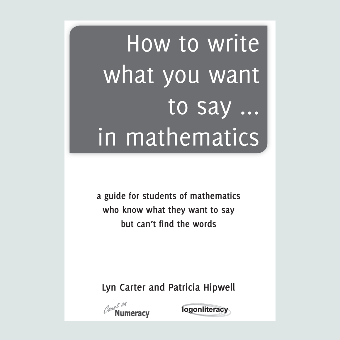 How to write what you want to say... in mathematics