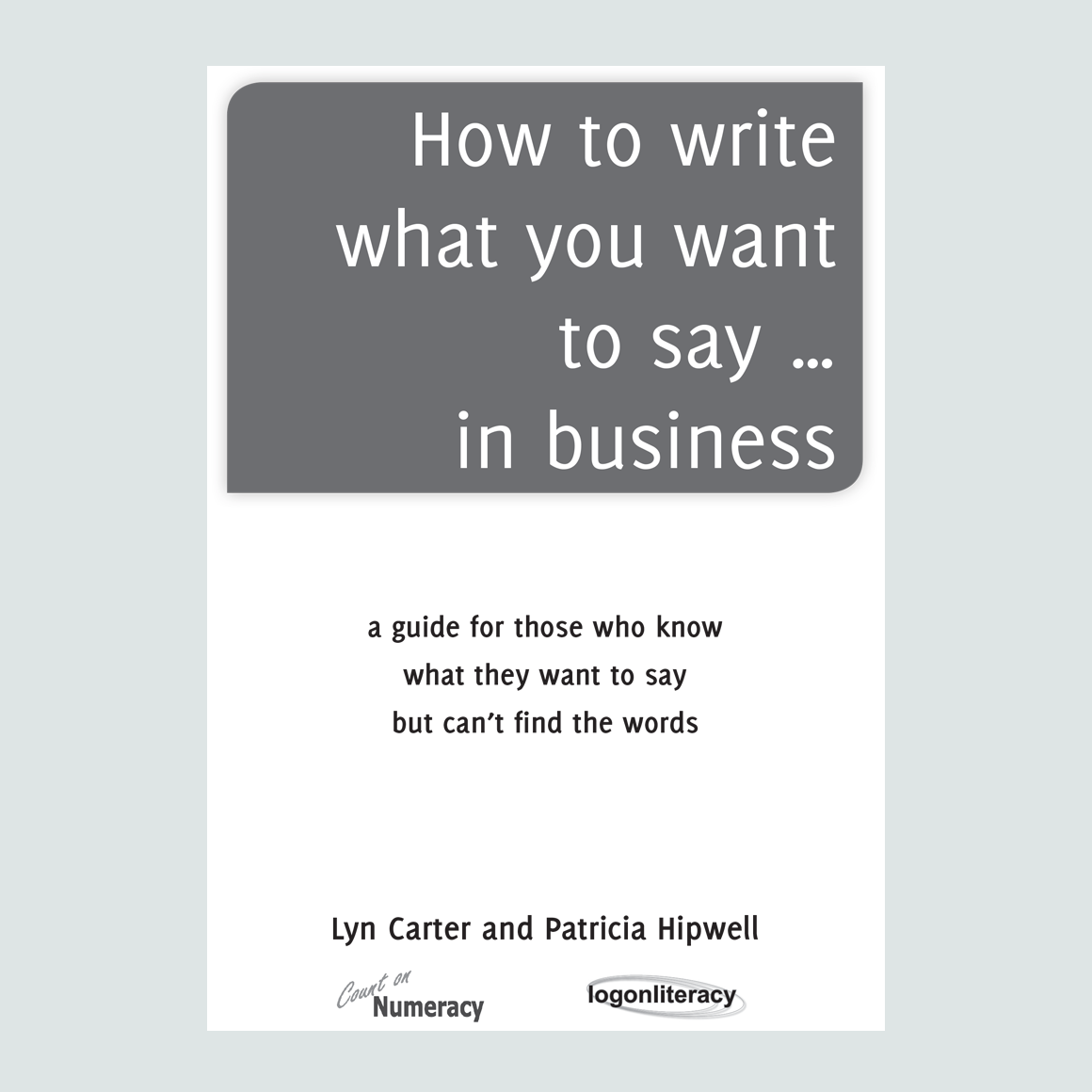How to write what you want to say... in business