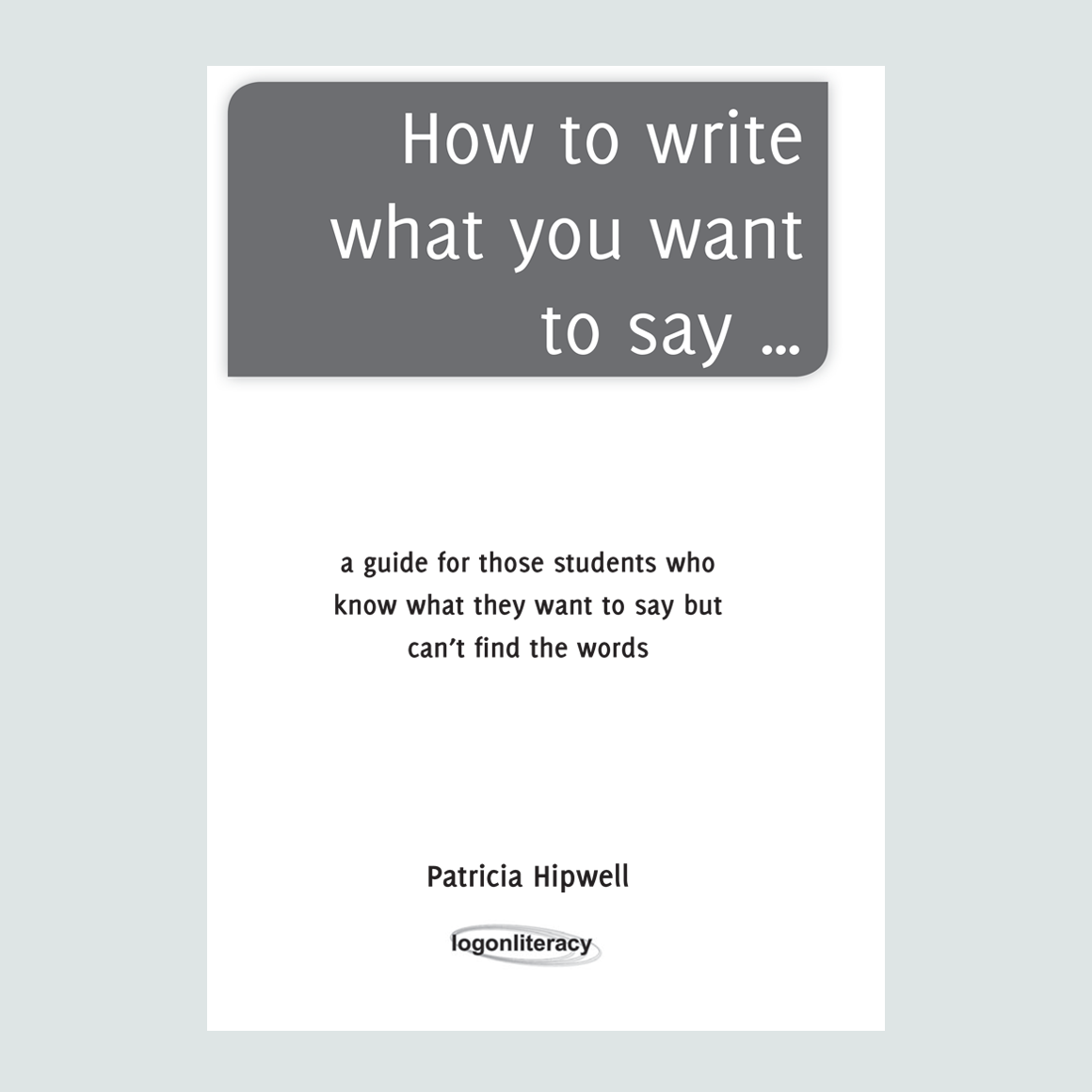 How to write what you want to say... in the primary years