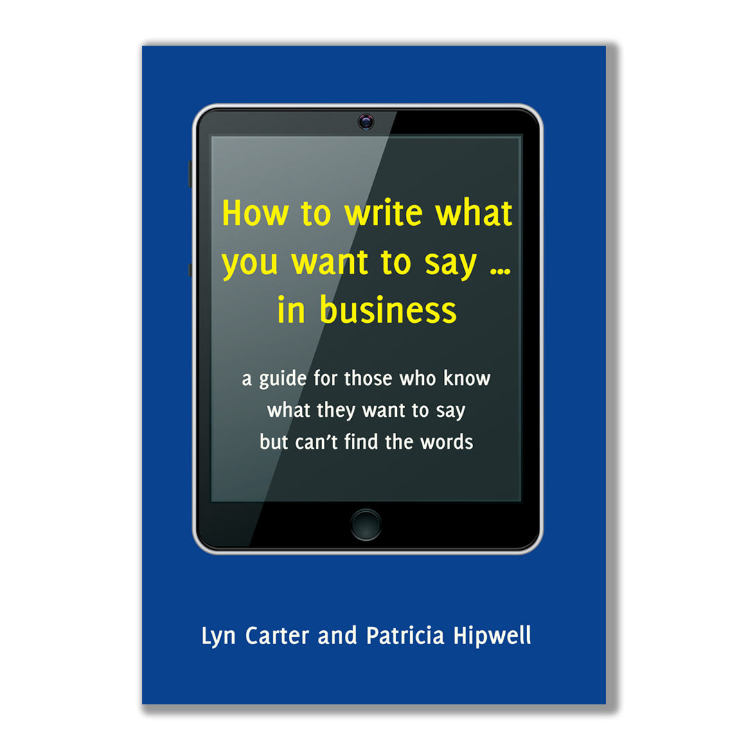How to write what you want to say... in business